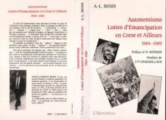 Autonomisme, luttes d'émancipation en Corse et ailleurs (1984-1989) - Bindi Ange-Laurent