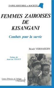 Femmes zairoises de Kisangani. Combats pour la survie - Verhaegen Benoît