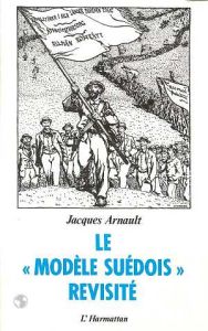 Le modèle suédois revisité - Arnault Jacques