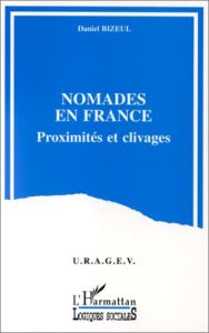 Nomades en France. Proximités et clivages - Bizeul Daniel