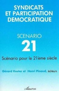 Syndicats et participation démocratique. Scénario pour le 21e siècle - KESTER GERARD