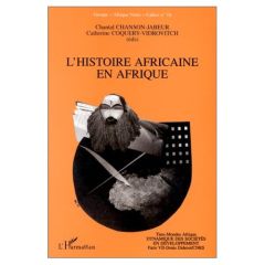 Cahier Groupe "Afrique Noire" N° 16 : L'histoire africaine en Afrique. Recensement analytique des tr - Chanson-Jabeur Chantal - Coquery-Vidrovitch Cather