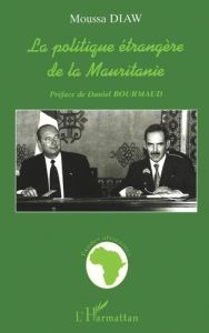 La politique étrangère de la Mauritanie - Diaw Moussa