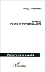 Proust, poète et psychanalyste - Willemart Philippe