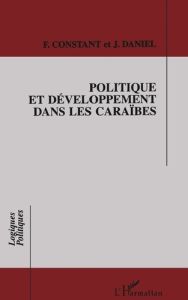 Politique et développement dans les Caraïbes - Constant Fred