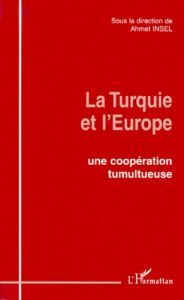 La Turquie et l'Europe. Une coopération tumultueuse - Insel Ahmet