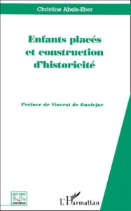 ENFANTS PLACES ET CONSTRUCTION D'HISTORICITE - Abels-Eber Christine