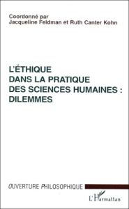 L'éthique dans la pratique des sciences humaines. Dilemmes... - Feldman Jacqueline