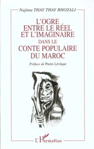 L'ogre entre le reel et l'imaginaire dans le conte populaire du maroc - Thay Thay rhozali najima