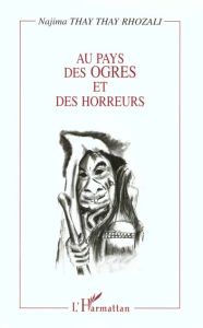 Au pays des ogres et des horreurs. Contes du Maroc, Edition bilingue français-arabe - Thay Thay Rhozali Najima