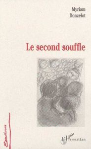 Le second souffle - Donzelot Myriam