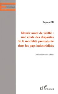 Mourir avant de vieillir. Une étude des disparités de la mortalité prématurée dans les pays industri - Or Zeynep