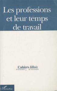 Cahiers lillois d'économie et de sociologie N° 34 : Les professions et leur temps de travail - Rys Arnaud