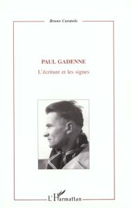 Paul gadenne. L'écriture et les signes - Curatolo Bruno