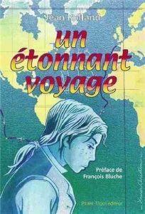 Un étonnant voyage - Rolland Philippe - Christin Xavier - Bluche Franço