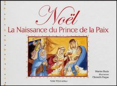 Noël. La naissance du Prince de la Paix - Bazin Martine - Fargue Christelle