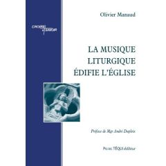 La musique liturgique édifie l'Eglise - Manaud Olivier - Dupleix André