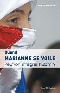 Quand Marianne se voile - Bedou Jean-Pierre