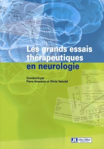 Les grands essais thérapeutiques en neurologie - Amarenco Pierre - Heinzlef Olivier