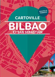 Bilbao et San Sebastian. 5e édition - Bascot Séverine - Largo Landeta Gontzal - Zapata J