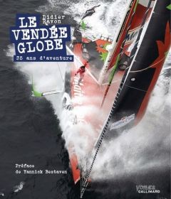 Le Vendée Globe. 35 ans d'aventure, Edition 2024 - Ravon Didier - Bestaven Yannick