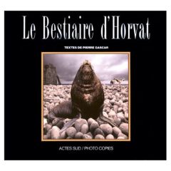 Le Bestiaire d'Horvat - Horvat Frank - Gascar Pierre