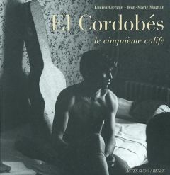 El Cordobés. Le cinquième calife - Clergue Lucien - Magnan Jean-Marie