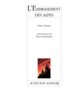 L'embrasement des Alpes - Turrini Peter