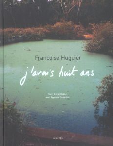 J'avais huit ans - Huguier Françoise - Depardon Raymond