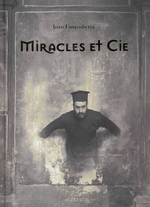 Miracles et Cie - Fontcuberta Joan - Gerday Jacqueline