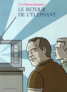 Le retour de l'éléphant - Hornschemeier Paul - Delezoïde Vincent