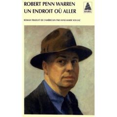 Un endroit où aller - Penn Warren Robert