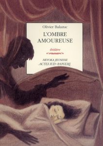 L'ombre amoureuse - Balazuc Olivier - Macola Piero