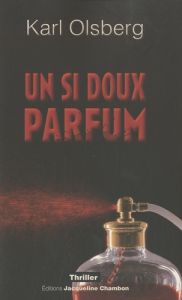 Un si doux parfum - Olsberg Karl - Honigmann Johannes