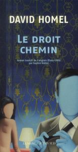 Le droit chemin - Homel David - Voillot Sophie