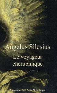 Le Voyageur chérubinique - Silesius Angelus - Renouard Maël