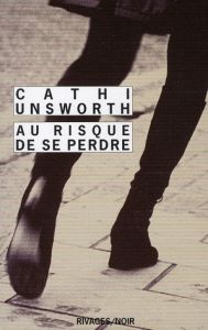 Au risque de se perdre - Unsworth Cathi - Lalechère Karine - Peace David