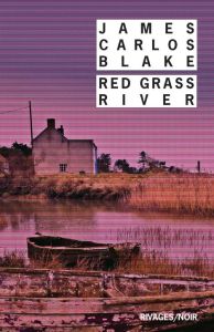 Red Grass River - Blake James Carlos - Pailler Emmanuel