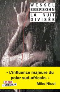 La nuit divisée - Ebersohn Wessel - Godard Nathalie