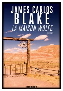 La Maison Wolfe - Blake James Carlos - Pailler Emmanuel