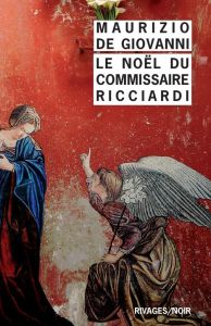 Le Noël du commissaire Ricciardi - De Giovanni Maurizio - Rousseau Odile