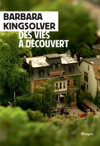 Des vies à découvert - Kingsolver Barbara - Aubert Martine