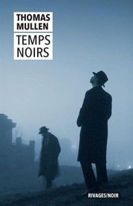 Temps noirs - Mullen Thomas