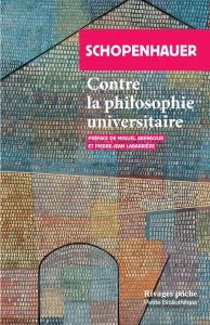 Contre la philosophie universitaire - Schopenhauer Arthur - Abensour Miguel - Labarrière