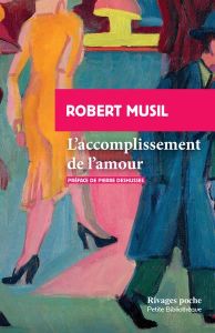 L'accomplissement de l'amour - Musil Robert