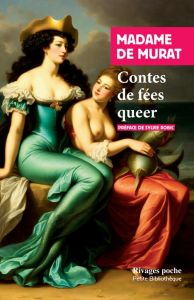 Contes de fées queer - Murat Henriette-Julie de Castelnau - Robic Sylvie