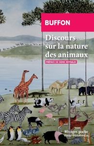 Discours sur la nature des animaux. Suivi de De la description des animaux - Buffon Georges-Louis Leclerc - Reynaud Denis - Dau