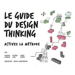 Le guide du design thinking. Activez la méthode - Lewrick Michael - Leifer Larry - Link Patrick - La