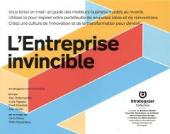 L'Entreprise invincible. Réinventez votre business model - Osterwalder Alex - Pigneur Yves - Smith Alan - Eti