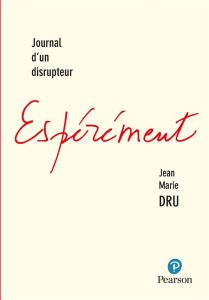 Espérément. Journal d'un disrupteur - Dru Jean-Marie - Pannaud Guillaume